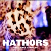Hathors – Grief, Roses & Gasoline
