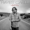 Hayes Carll – What It Is