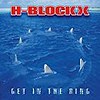 H-Blockx - Get In The Ring