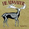 Headwater - Lay You Down