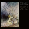 Helen Money – Become Zero