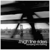 High Line Riders – Bumping Into Nothing