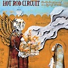 Hot Rod Circuit – The Underground Is A Dying Breed