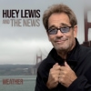 Huey Lewis & The News – Weather