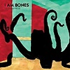 I Am Bones - The Greater Good