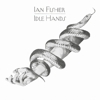 Ian Fisher – Idle Hands