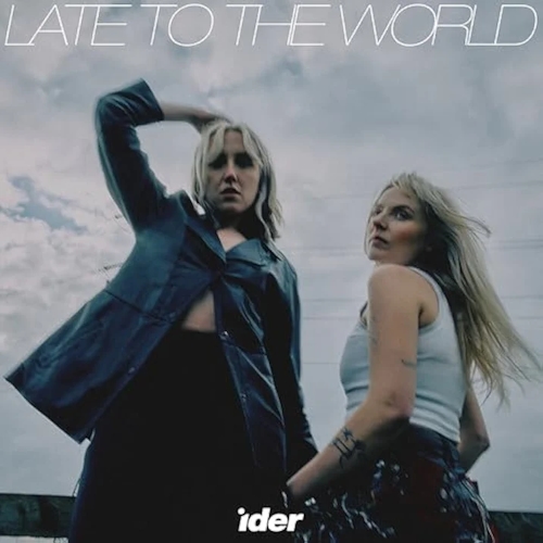 Ider – Late To The World
