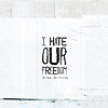 I Hate Our Freedom – This Year’s Best Disaster