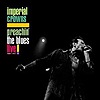 Imperial Crowns – Preachin‘ The Blues Live
