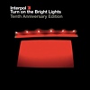 Interpol – Turn On The Bright Lights (Tenth Anniversary Edition)