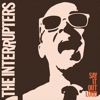 The Interrupters – Say It Out Loud