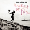 Irina Björklund – La Vie est une Fête