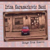 Irina Karamarkovic Band – Songs From Kosovo