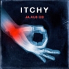 Itchy – Ja als ob