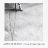 James McMurtry – Complicated Game
