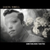 Jason Isbell – Something More Than Free