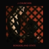 J Churcher – Borderland State