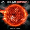 Jean-Michel Jarre – Electronica 2:  The Heart Of Noise