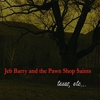 Jeb Barry And The Pawn Shop Saints - Texas etc.