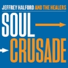 Jeffrey Halford & The Healers – Soul Crusade
