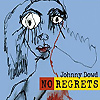 Johnny Dowd – No Regrets