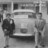 John Prine – For Better, Or Worse