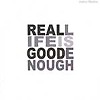 John Watts – Real Life Is Good Enough