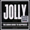 Jolly – The Audio Guide To Happiness, Part 1