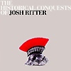 Josh Ritter – The Historical Conquests Of Josh Ritter