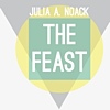 Julia A. Noack – The Feast
