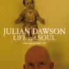 Julian Dawson - Life And Soul - A Retrospective 1982-1995
