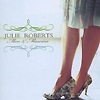 Julie Roberts – Men And Mascara