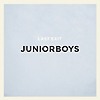 Junior Boys – Last Exit