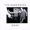 The Kabeedies – Soap
