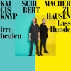 Kai Schumacher & Gisbert zu Knyphausen – Lass irre Hunde heulen