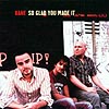 Kane – So Glad You Made It
