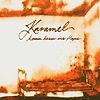 Karamel – Komm besser ins Haus