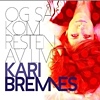 Kari Bremnes – Og Sa Kom Resten Av Livet