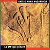 Kate & Anna McGarrigle – La Vache Qui Pleure