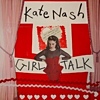 Kate Nash – Girl Talk