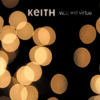 Keith – Vice & Virtue