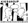 Kiesgroup – Das Leben als Umweg zwischen Nichts und Nichts