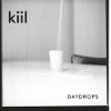 kiil – Daydrops