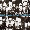 King Khan & The Shrines – What Is?!