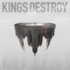 Kings Destroy - Kings Destroy