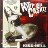 Kitty In A Casket – Kiss & Hell