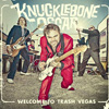 Knucklebone Oscar – Welcome To Trash Vegas