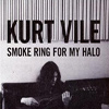 Kurt Vile – Smoke Ring For My Halo