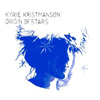Kyrie Kristmanson – Origin Of Stars
