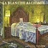 La Blanche Alchimie – Galactic Boredom